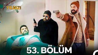 Kuzey Yıldızı İlk Aşk 53. Bölüm