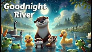 Let's Say Goodnight to 20 River Animals THE IDEAL Cozy Bedtime Stories for Babies and Toddlers