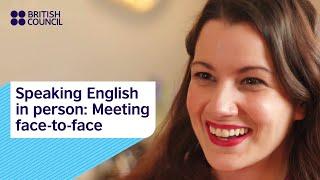 Meeting face-to-face in English