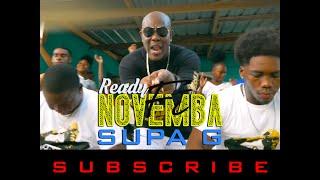 Supa G- Ready FI Novemba Official Music Video