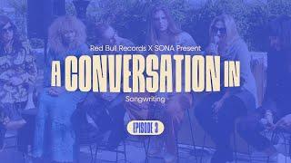 Red Bull Records x SONA: A Conversation In Songwriting | Episode 3