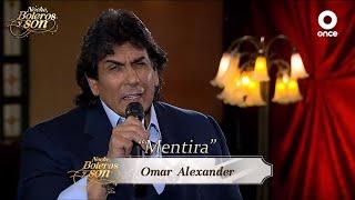 Mentira - Omar Alexander - Noche, Boleros y Son