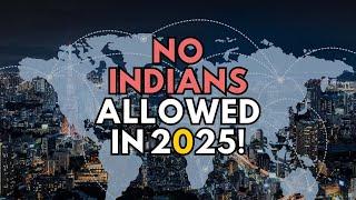 5 Countries Banning Indian Travelers in 2025 - Shocking Update!