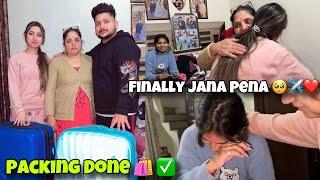 Finally Jana Pena ️️| PACKING DONE| Kithe Chle?| KEEP SUPPORTING