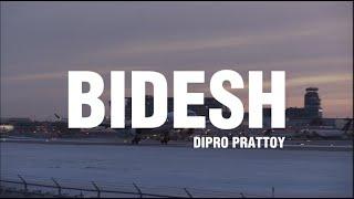 Dipro Prattoy - Bidesh (Official Lyric Video) || Study Abroad Song