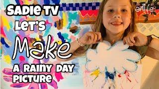 SADIE TV: How to create a RAINY DAY picture #kids #kidsart #artlife #sadietv