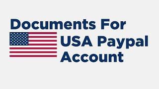 Documents PayPal will ask if you create USA PayPal Account