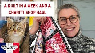 A quilt in a week & a charity shop haul #frugalityislife #charityquilt #charity #haul