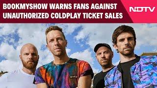 Coldplay Tickets | BookMyShow Warns Fans Against Unauthorised Ticket Sales For Coldplay Concerts