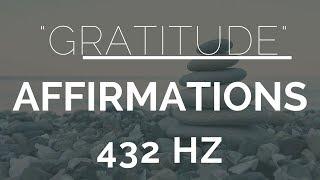 Morning Gratitude Affirmations- Listen For 21 Days! (432Hz)