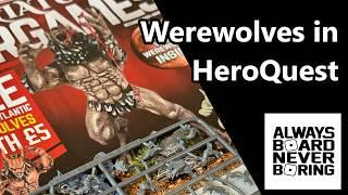 Werewolves in HEROQUEST | Miniature Wargames Magazine Issue 500