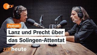 Podcast: Die Ohnmacht nach dem Anschlag von Solingen | Lanz & Precht