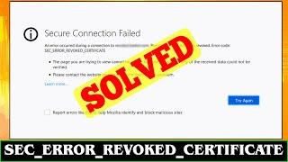 [FIXED] SEC_ERROR_REVOKED_CERTIFICATE Error Problem Issue