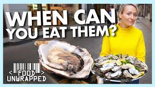 Can You Only Eat Oysters in Months with an 'R' in Them? | Food Unwrapped