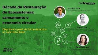 Diálogos IICA Brasil - Década da Restauração de Ecossistemas: saneamento e economia circular