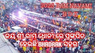 BHADRAK RAM NAVAMI 2023 ROAD SHOW  D J ..FULL BOBAL 