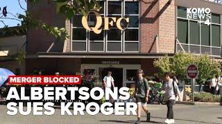 Albertsons sues Kroger after grocery store merger halted by judges