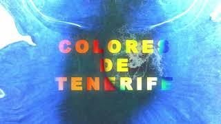 Colores de Tenerife (Tráiler 4K)