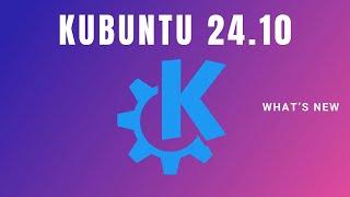 Kubuntu 24.10 Beta: Here's What's New