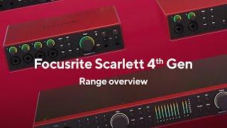 Focusrite Scarlett 4th Gen – Range Overview