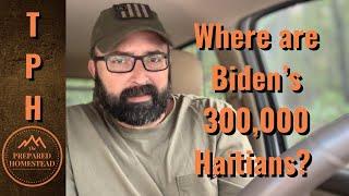 Where are Biden’s 300,000 Haitians?