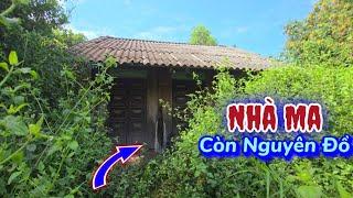 Ớn lạnh ngôi nhà hoang không ai dám bước vào còn nguyên đồ