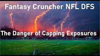 Fantasy Cruncher NFL DFS Tips and Tricks - The Danger of Capping Exposure