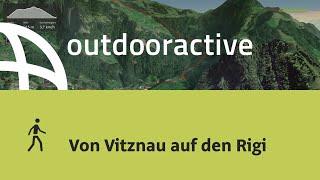 Wanderung in der Zentralschweiz: Von Vitznau auf den Rigi