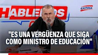 Nicolás Lúcar fulmina a Morgan Quero: "Es una vergüenza que siga como ministro de Educación"