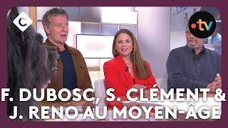 F. Dubosc, S. Clément & J. Reno au Moyen-Âge - C à vous la suite, l’intégrale - 21/10/2024