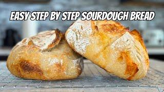 Easy Step By Step Sourdough Bread Recipe