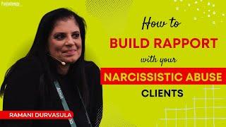 Dr. Ramani on Building Rapport with Victims of Narcissistic Abuse