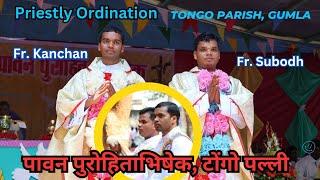 पुरोहिताभिषेक//Priestly Ordination of Dn. Subodh Xalxo & Dn. Kanchan Lakra/Tongo Parish, 14 May 2024