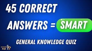 Is Your General Knowledge Good Enough To Score SMART?