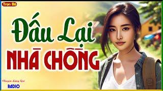 Sáng ngày ra đã có chuyện hay: ĐẤU LẠI NHÀ CHỒNG trọn bộ - Kể Chuyện Có Thật