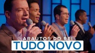 ARAUTOS DO REI - TUDO NOVO