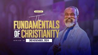 FUNDAMENTALS OF CHRISTIANITY | Sun 3rd Nov, 2024 | #stephenadomkyeiduah #adomkyeiduah