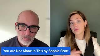 You Are Not Alone In This with Sophie Scott