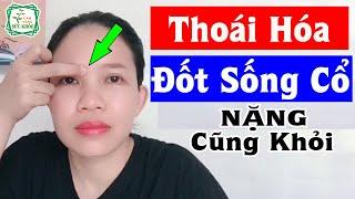 Thoái Hóa Đốt Sống Cổ - Thiếu Máu Lên Não-Bấm Ngay Bộ Huyệt Này