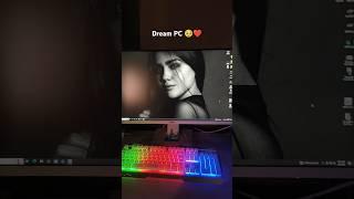 My Dream PC #shorts #youtubeshorts #techtopstar