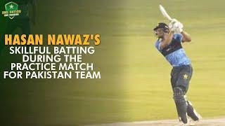 Hasan Nawaz's skillful batting during scenario-based practice match for Pakistan team