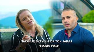 NAXHIJE BYTYQI & DRITON JAKAJ - T`KAM PRIT