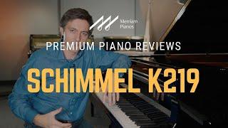 Schimmel K219 Grand Piano Review & Demo - 7-Foot Konzert Series Piano﻿