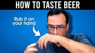 How To Taste Beer (by the author of How To Brew)