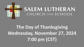 November 27, 2024—The Day of Thanksgiving at Salem Lutheran Church & School, Affton, MO