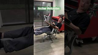 Recliner Workstation Design