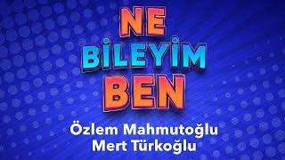 Ne Bileyim Ben ''Özlem Mahmutoğlu & Mert Türkoğlu'' Özel