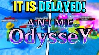 ANIME ODYSSEY HAS BEEN DELAYED HERES WHY! Anime Adventures Remake!