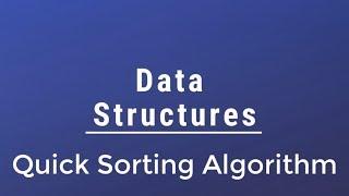 #028 [Data Structures] - Quick Sort Algorithm With Implementation