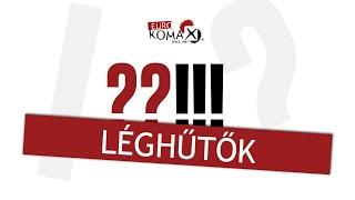 LÉGHŰTŐK - 5 KÉRDÉS 5 VÁLASZ - EUROKOMAX KFT.